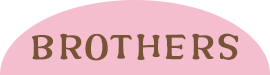 BROTHERS